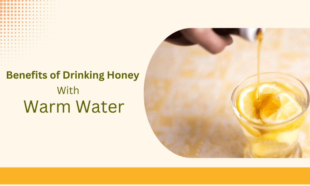 Benefits of Drinking Honey with Warm Water