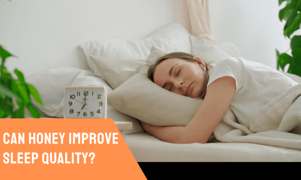 Can Honey Improve Sleep Quality?