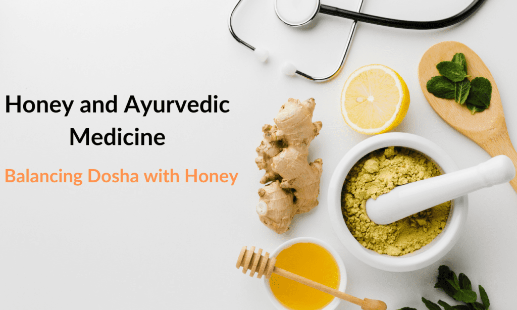 Honey and Ayurvedic Medicine