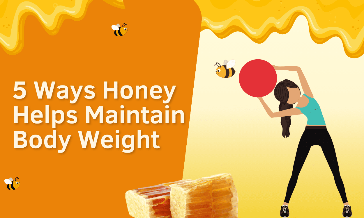 Honey Helps Maintain Body Weight