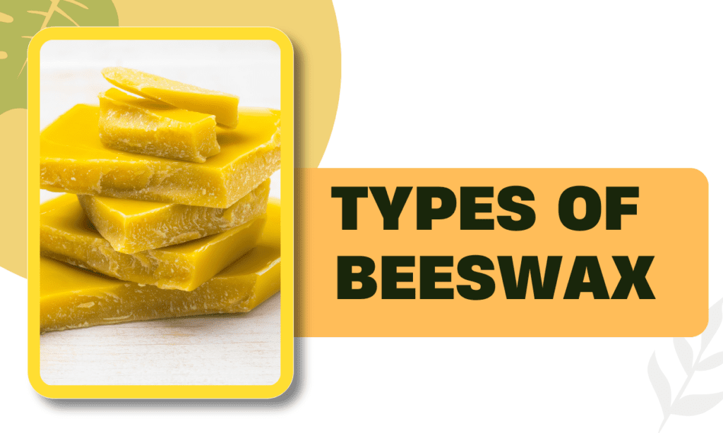 types of beeswax