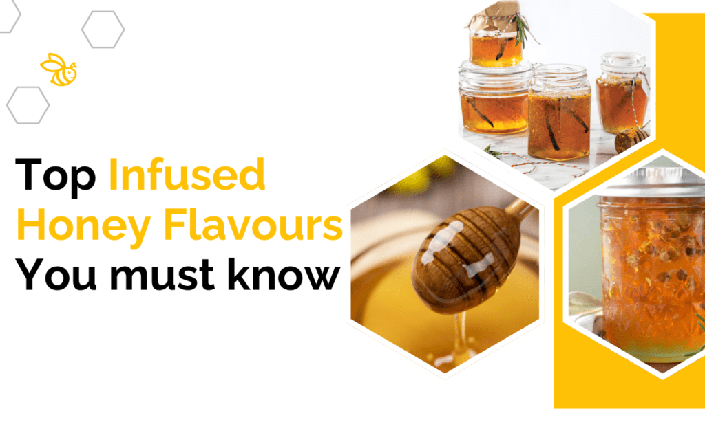 Top Infused Honey Flavours You must know