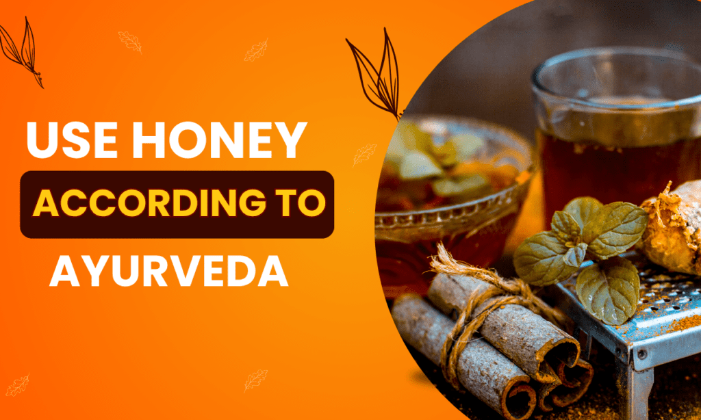 Use Honey According to Ayurveda