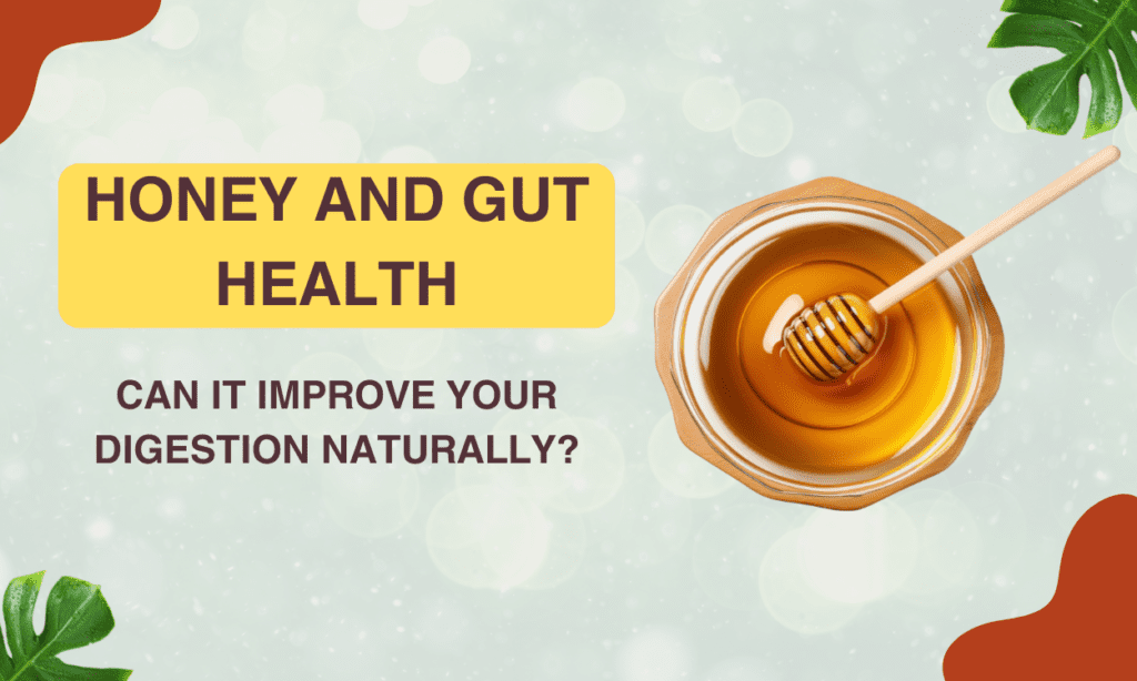 Honey and Gut Health