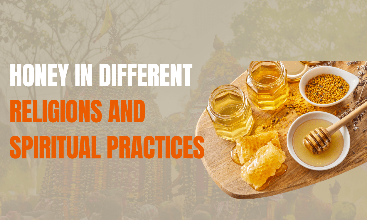 Honey in Different Religions and Spiritual Practices