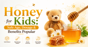 Honey for Kids Safe Age, Dosage & Benefits Popular