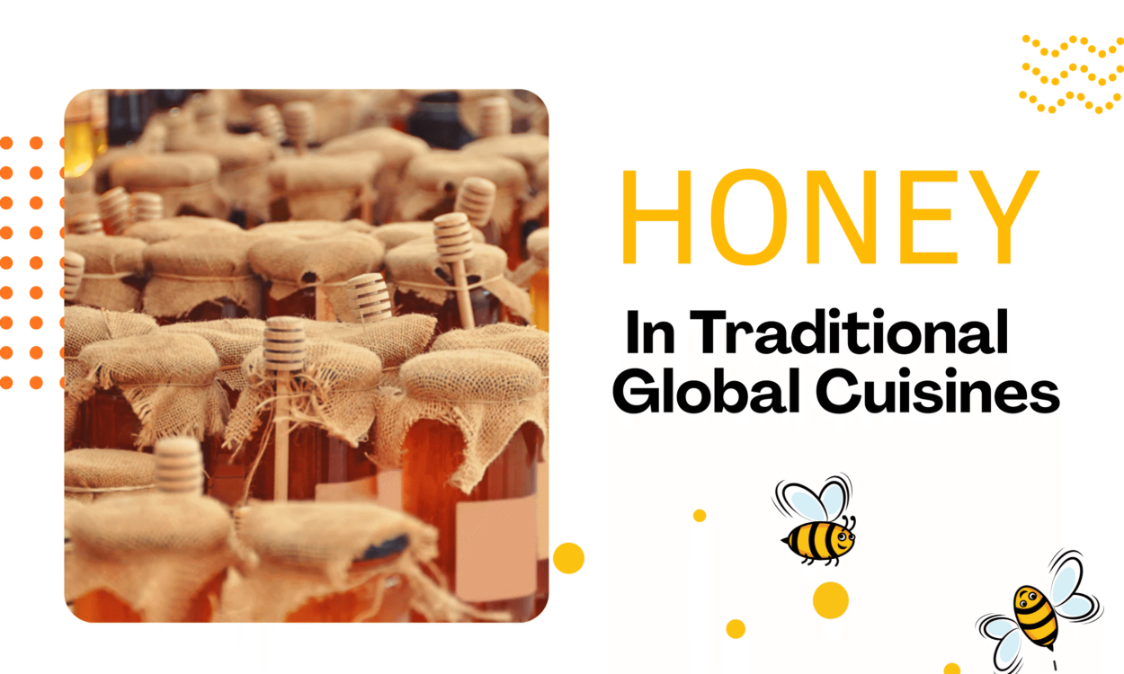 Honey in Traditional Global Cuisines